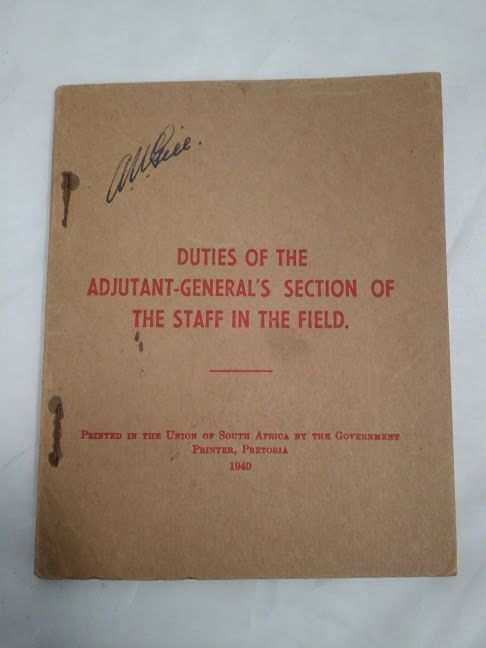 Duties of the Adjutant General's section of the Staff in the Field Union of South Africa 1940 Duties of the Adjutant General's section of the Staff in the Field Union of South Africa 1940